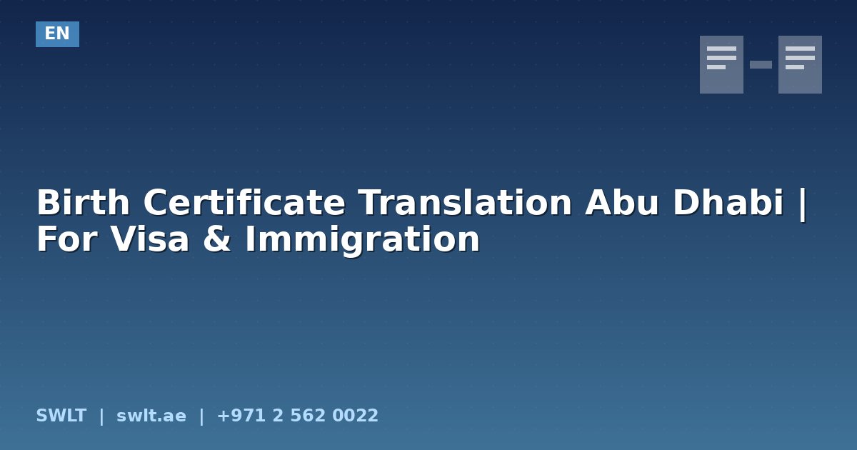 Birth Certificate Translation Abu Dhabi | For Visa & Immigration